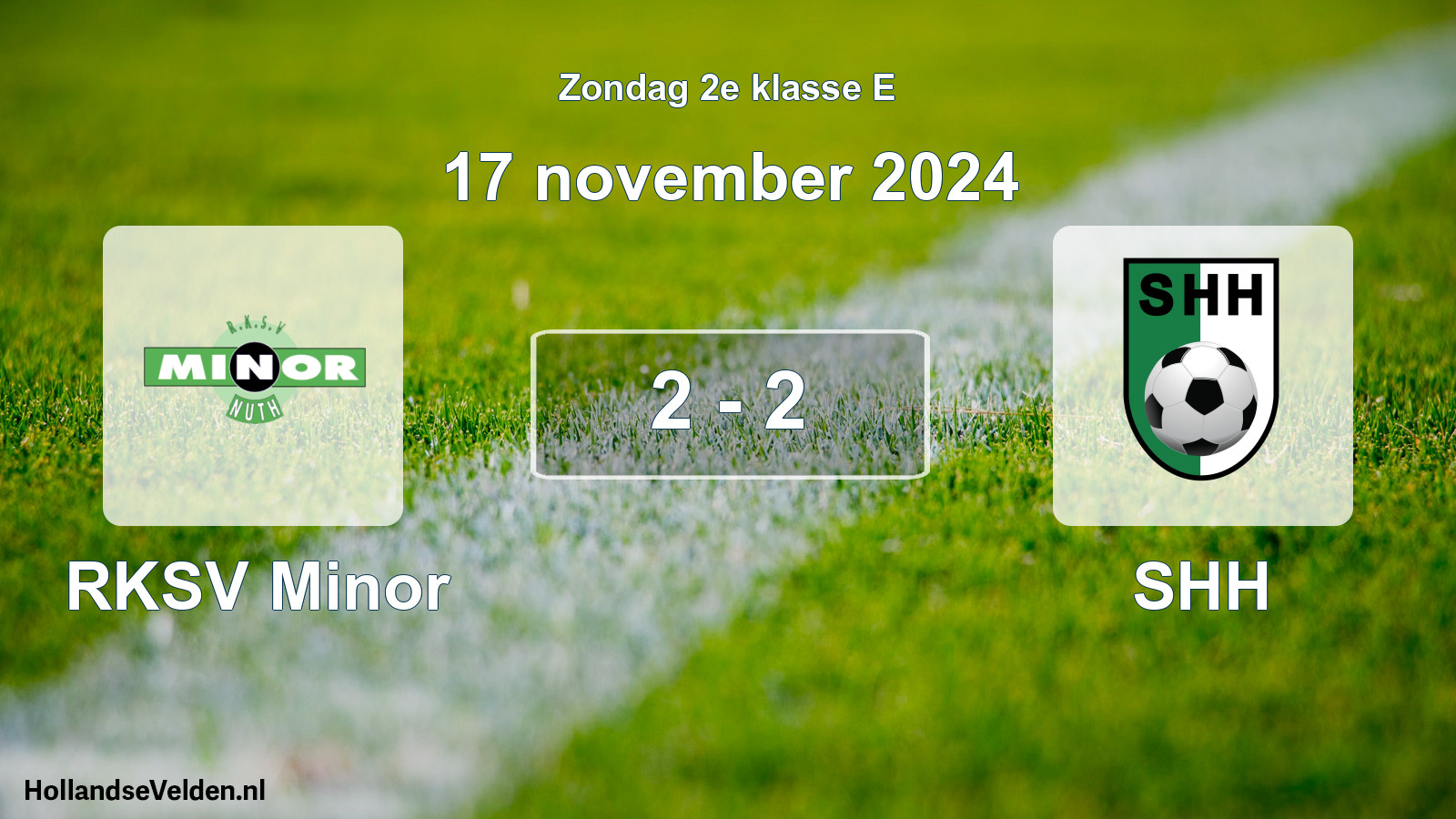 Total number of matches played: RKSV Minor - SHH 2 - 2 (17 November 2024)