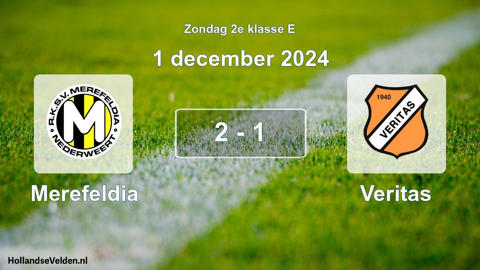 Total number of matches played: Merefeldia - Veritas 2 - 1 (1 December 2024)
