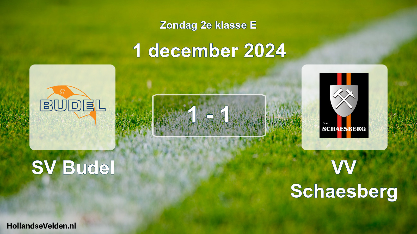 Total number of matches played: SV Budel - VV Schaesberg 1 - 1 (1 December 2024)