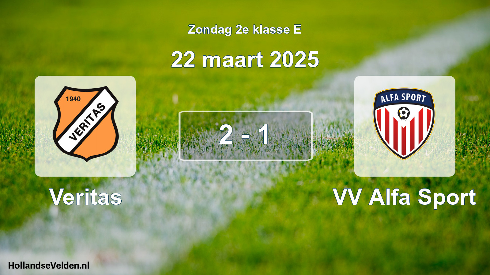Total number of matches played: Veritas - VV Alfa Sport 2 - 1 (22 March 2025)