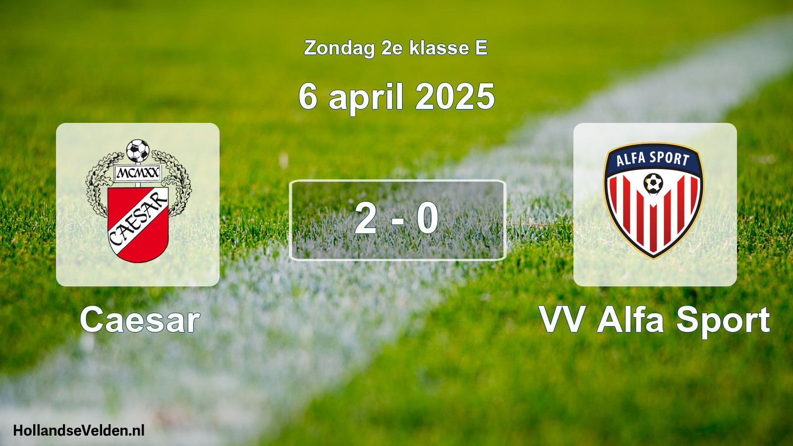Total number of matches played: Caesar - VV Alfa Sport 2 - 0 (6 April 2025)