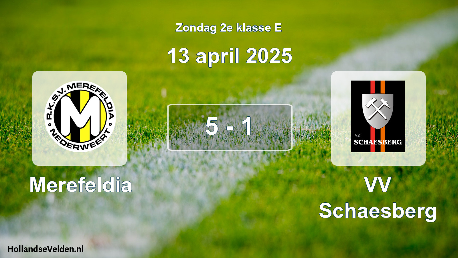 Total number of matches played: Merefeldia - VV Schaesberg 5 - 1 (13 April 2025)