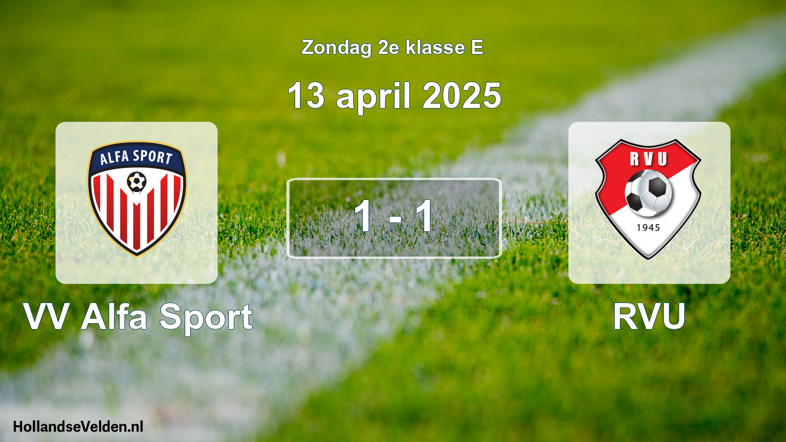 Total number of matches played: VV Alfa Sport - RVU 1 - 1 (13 April 2025)