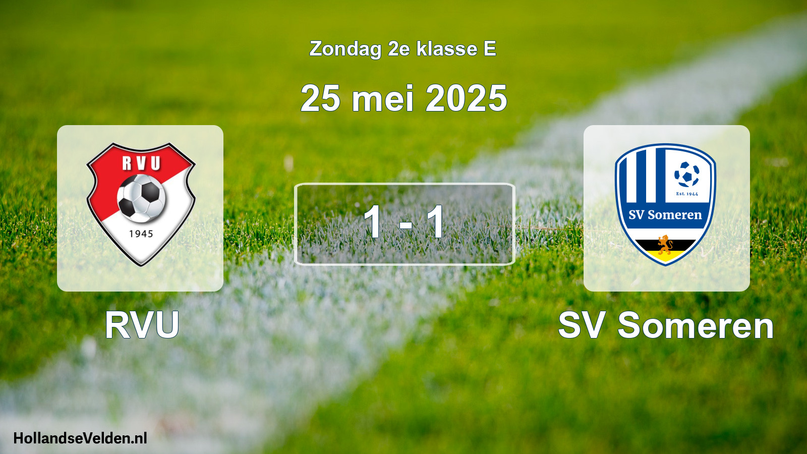 Total number of matches played: RVU - SV Someren 1 - 1 (25 May 2025)