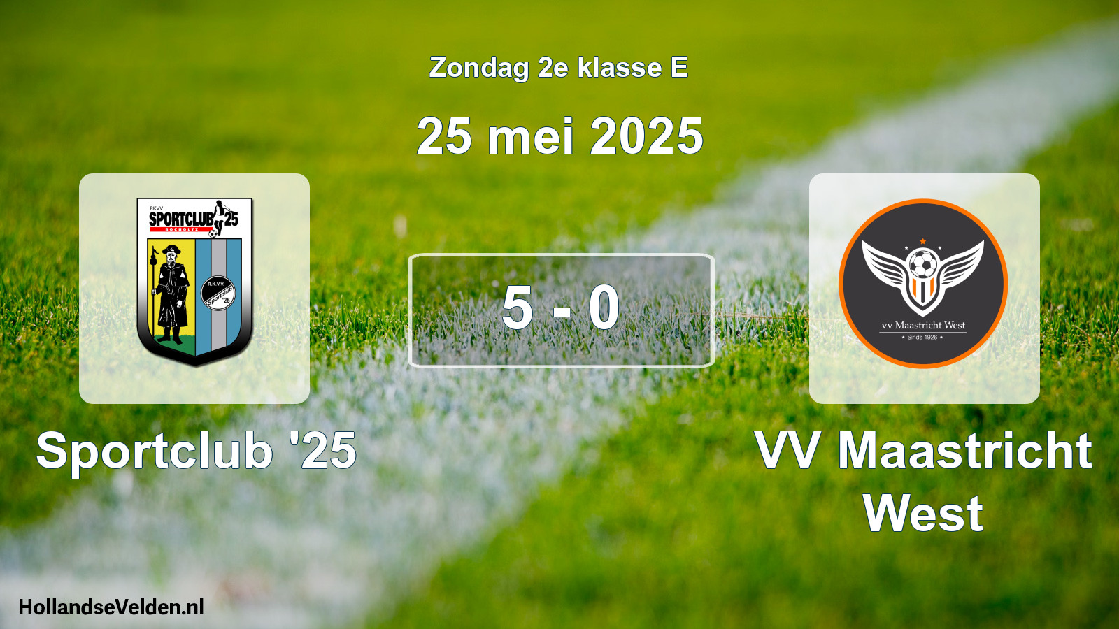 Total number of matches played: Sportclub '25 - VV Maastricht West 5 - 0 (25 May 2025)