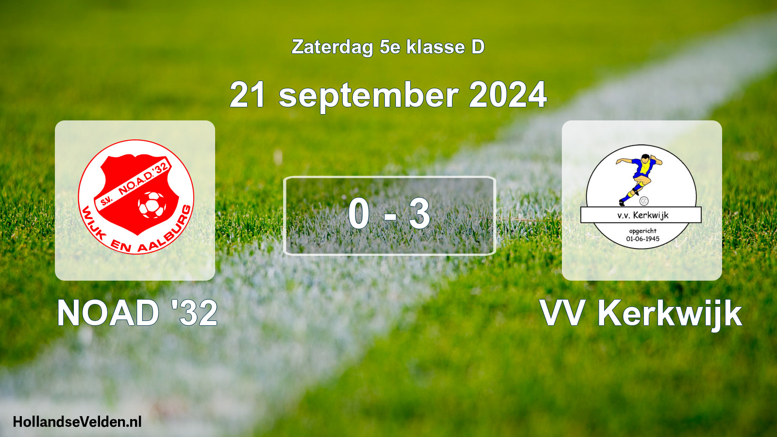 Total number of matches played: NOAD '32 - VV Kerkwijk 0 - 3 (21 September 2024)