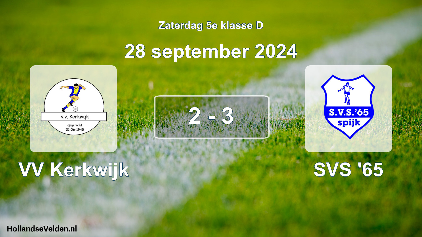 Total number of matches played: VV Kerkwijk - SVS '65 2 - 3 (28 September 2024)