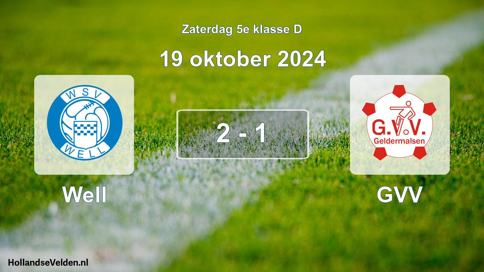 Total number of matches played: Well - GVV 2 - 1 (19 October 2024)