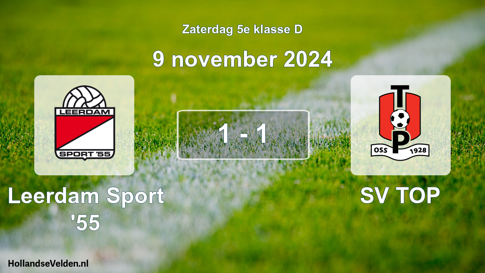 Total number of matches played: Leerdam Sport '55 - SV TOP 1 - 1 (9 November 2024)