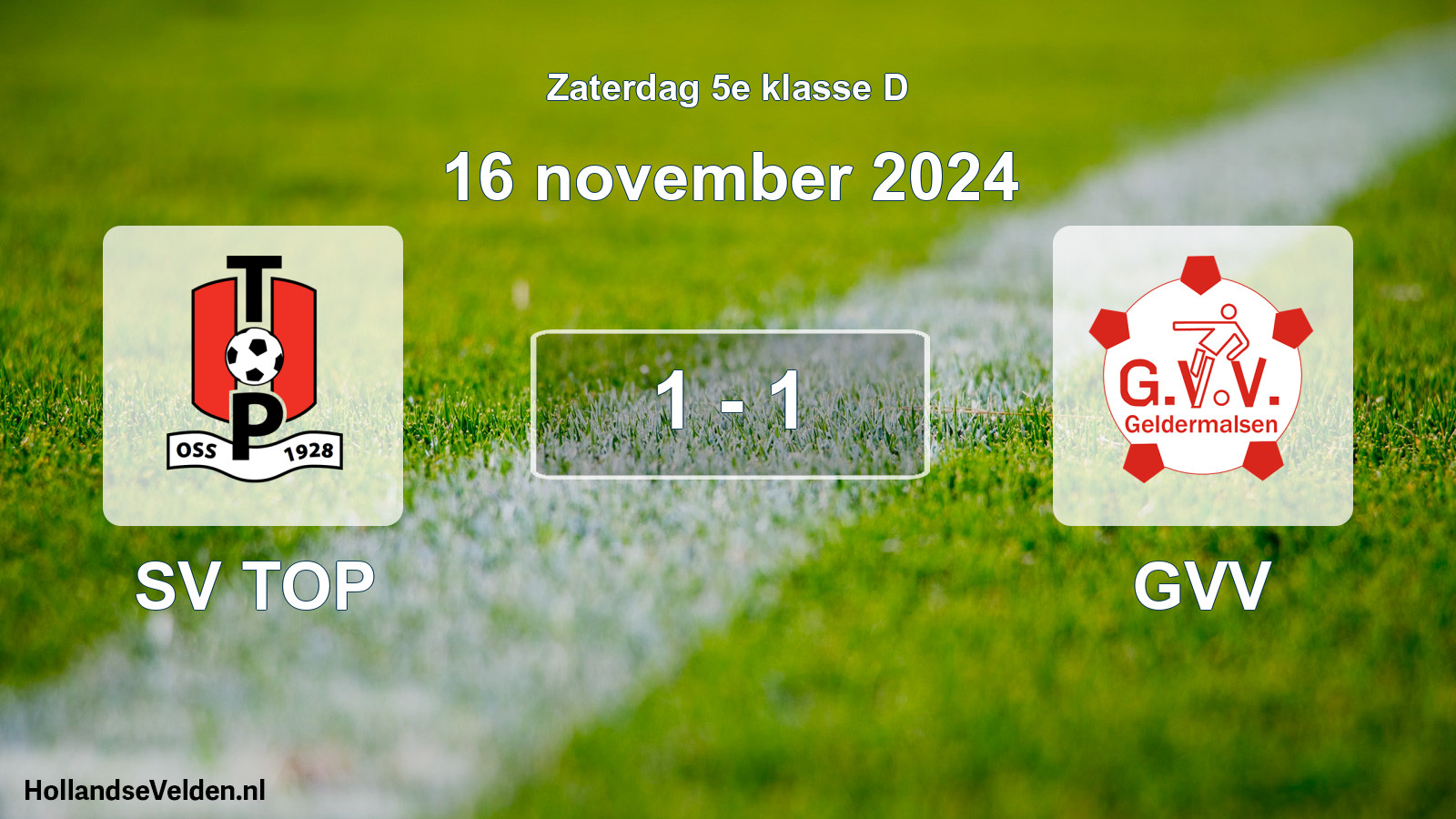 Total number of matches played: SV TOP - GVV 1 - 1 (16 November 2024)