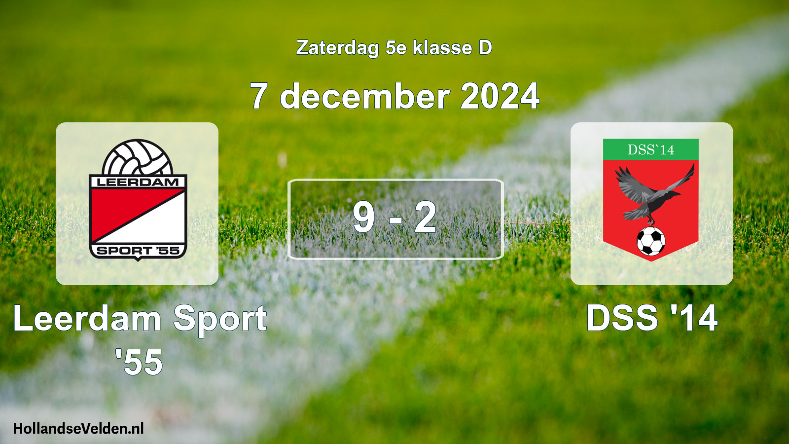 Total number of matches played: Leerdam Sport '55 - DSS '14 9 - 2 (7 December 2024)
