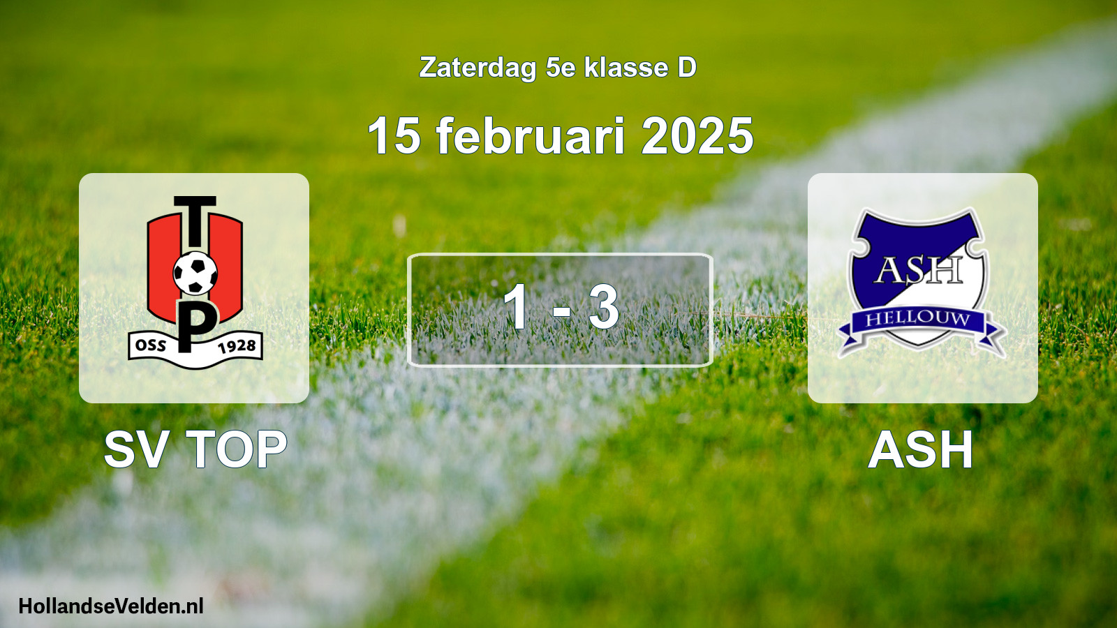 Total number of matches played: SV TOP - ASH 1 - 3 (15 February 2025)