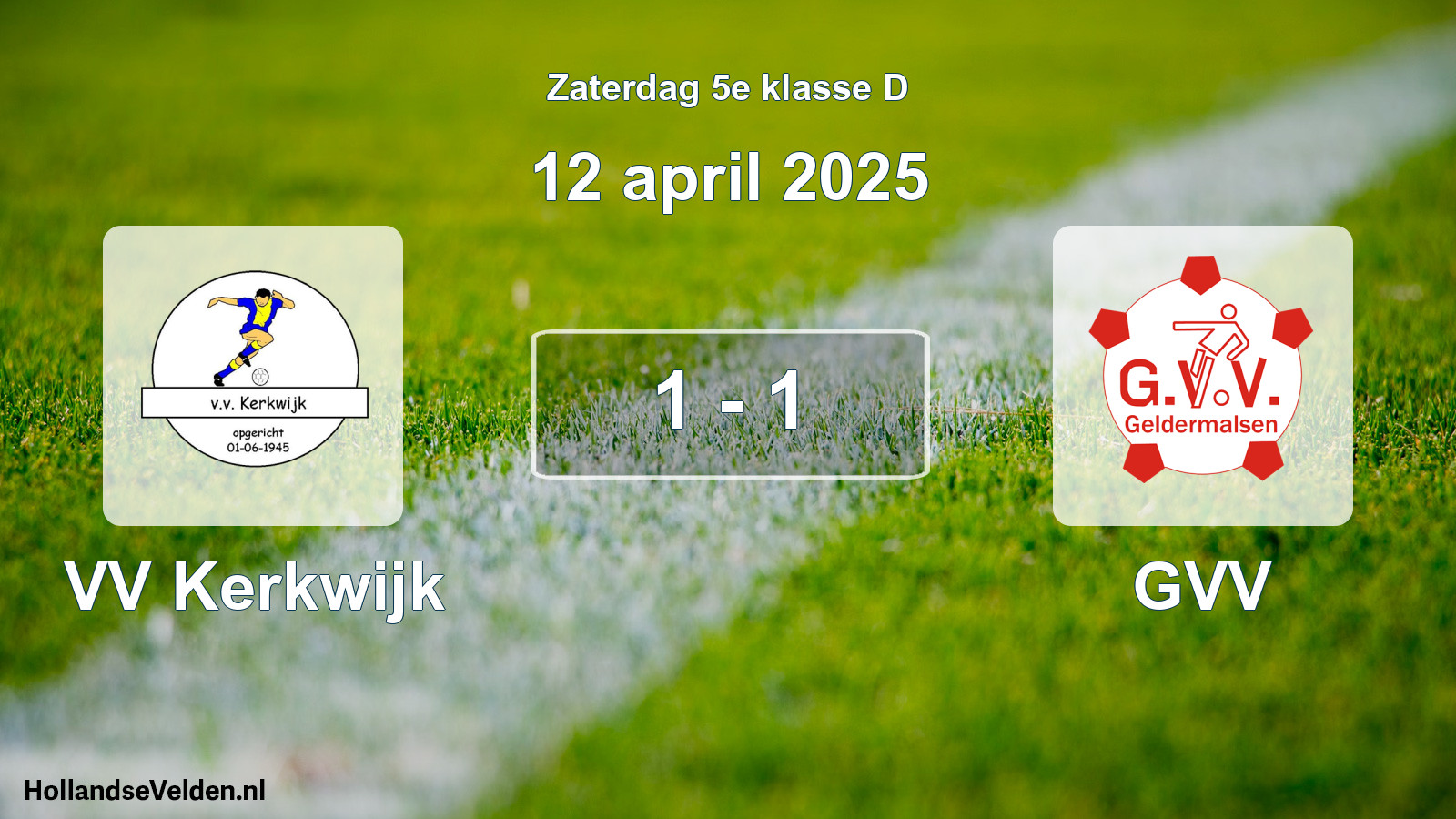 Total number of matches played: VV Kerkwijk - GVV 1 - 1 (12 April 2025)