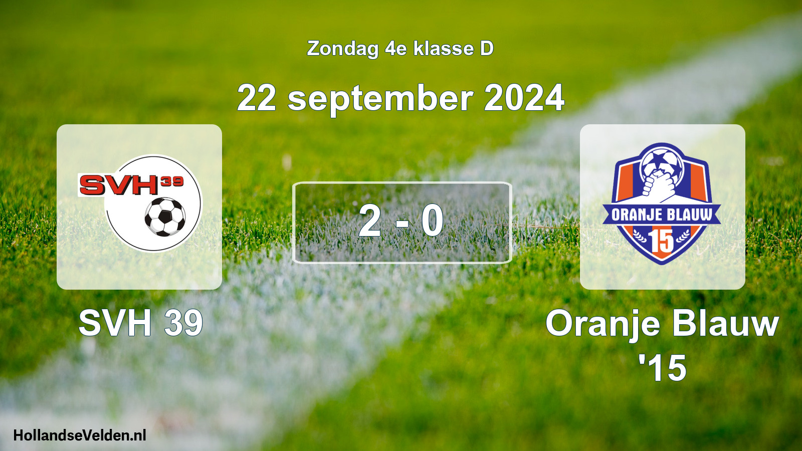 Total number of matches played: SVH 39 - Oranje Blauw '15 2 - 0 (22 September 2024)