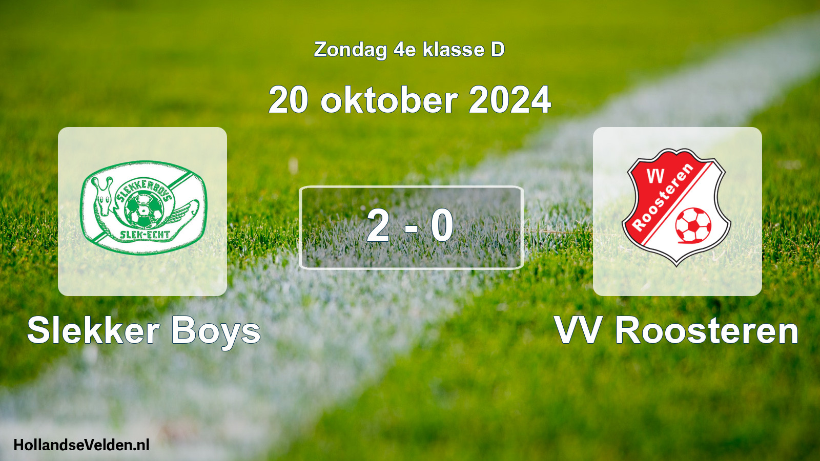 Total number of matches played: Slekker Boys - VV Roosteren 2 - 0 (20 October 2024)