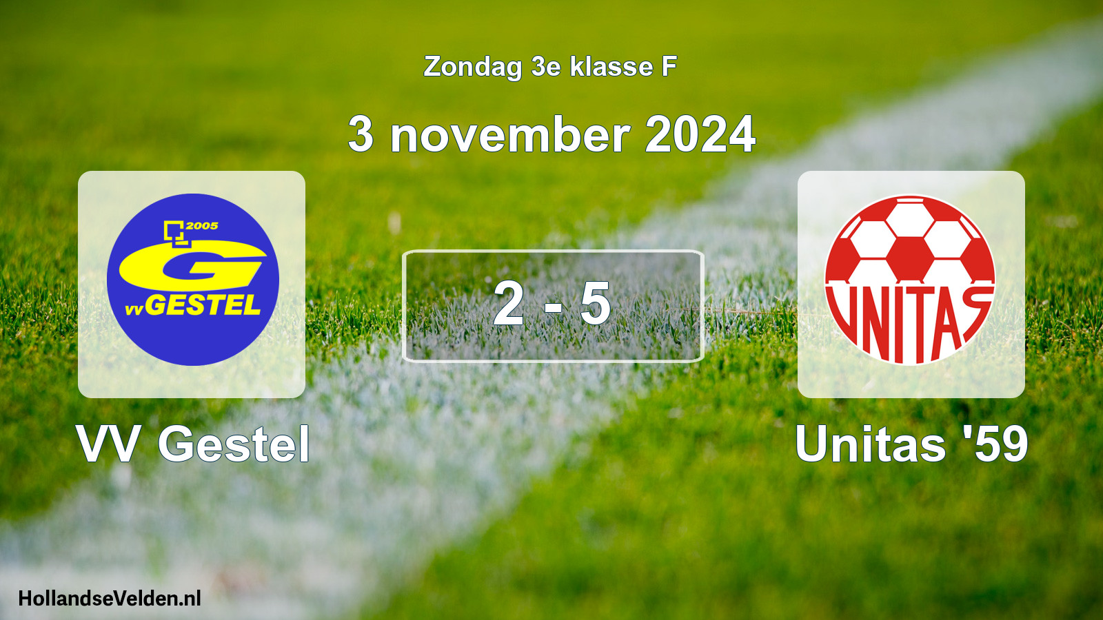 Total number of matches played: VV Gestel - Unitas '59 2 - 5 (3 November 2024)