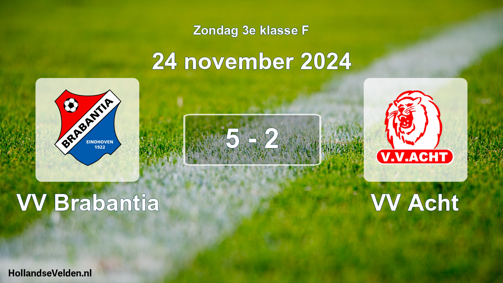 Total number of matches played: VV Brabantia - VV Acht 5 - 2 (24 November 2024)