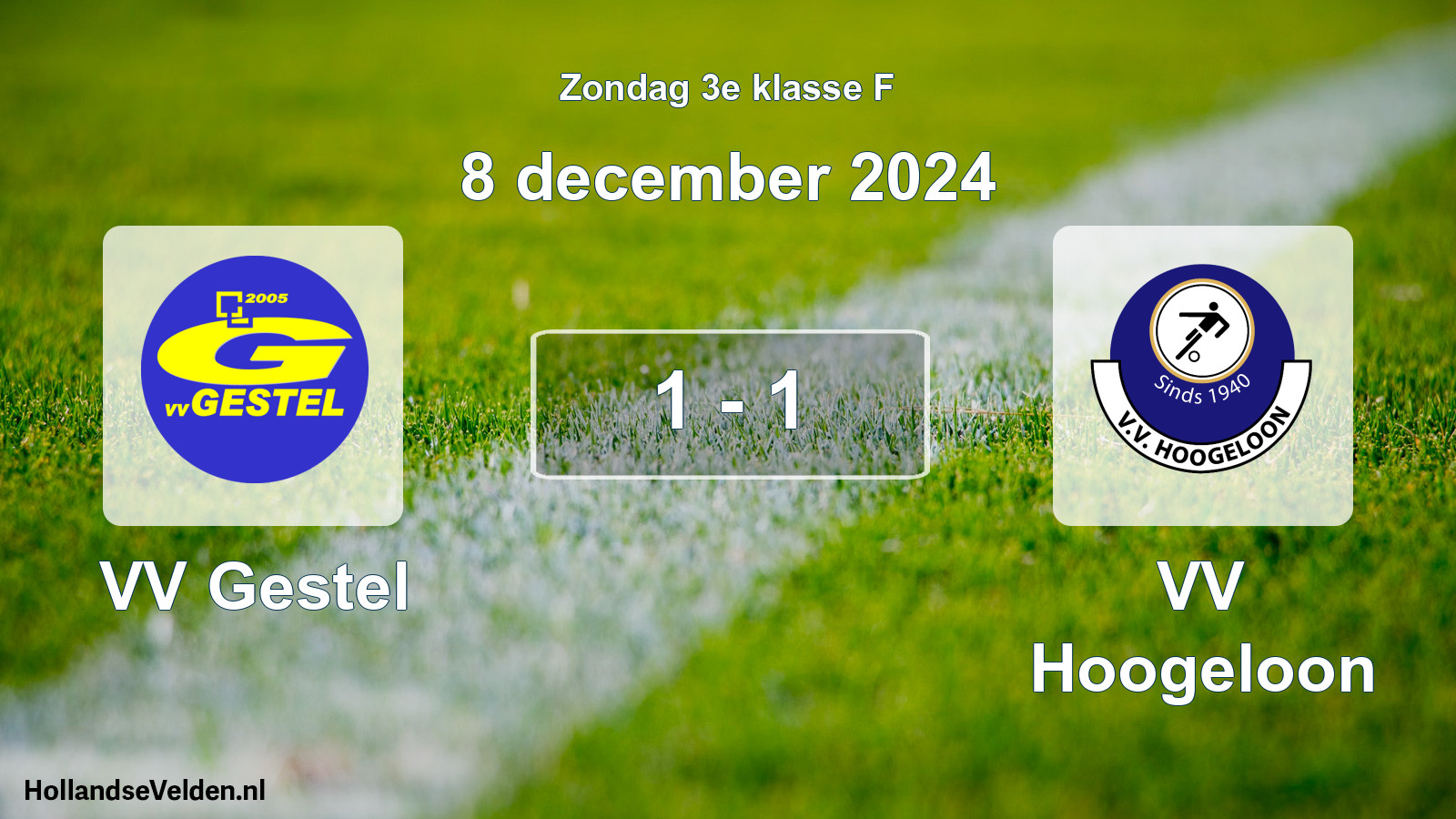Total number of matches played: VV Gestel - VV Hoogeloon 1 - 1 (8 December 2024)