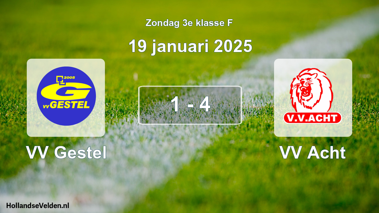 Total number of matches played: VV Gestel - VV Acht 1 - 4 (19 January 2025)