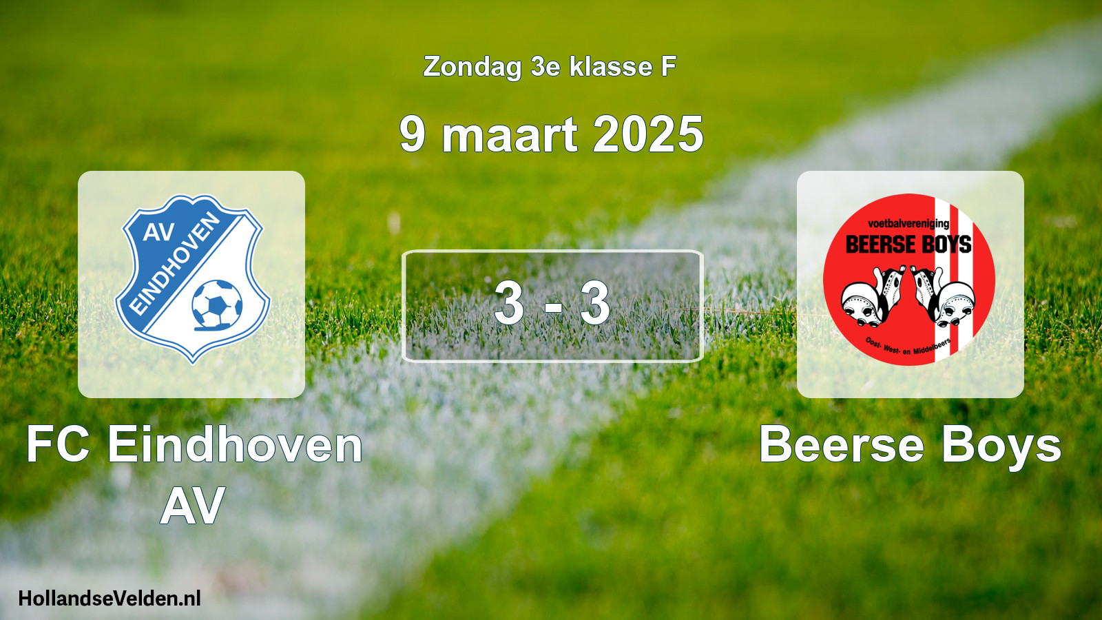 Total number of matches played: FC Eindhoven AV - Beerse Boys 3 - 3 (9 March 2025)
