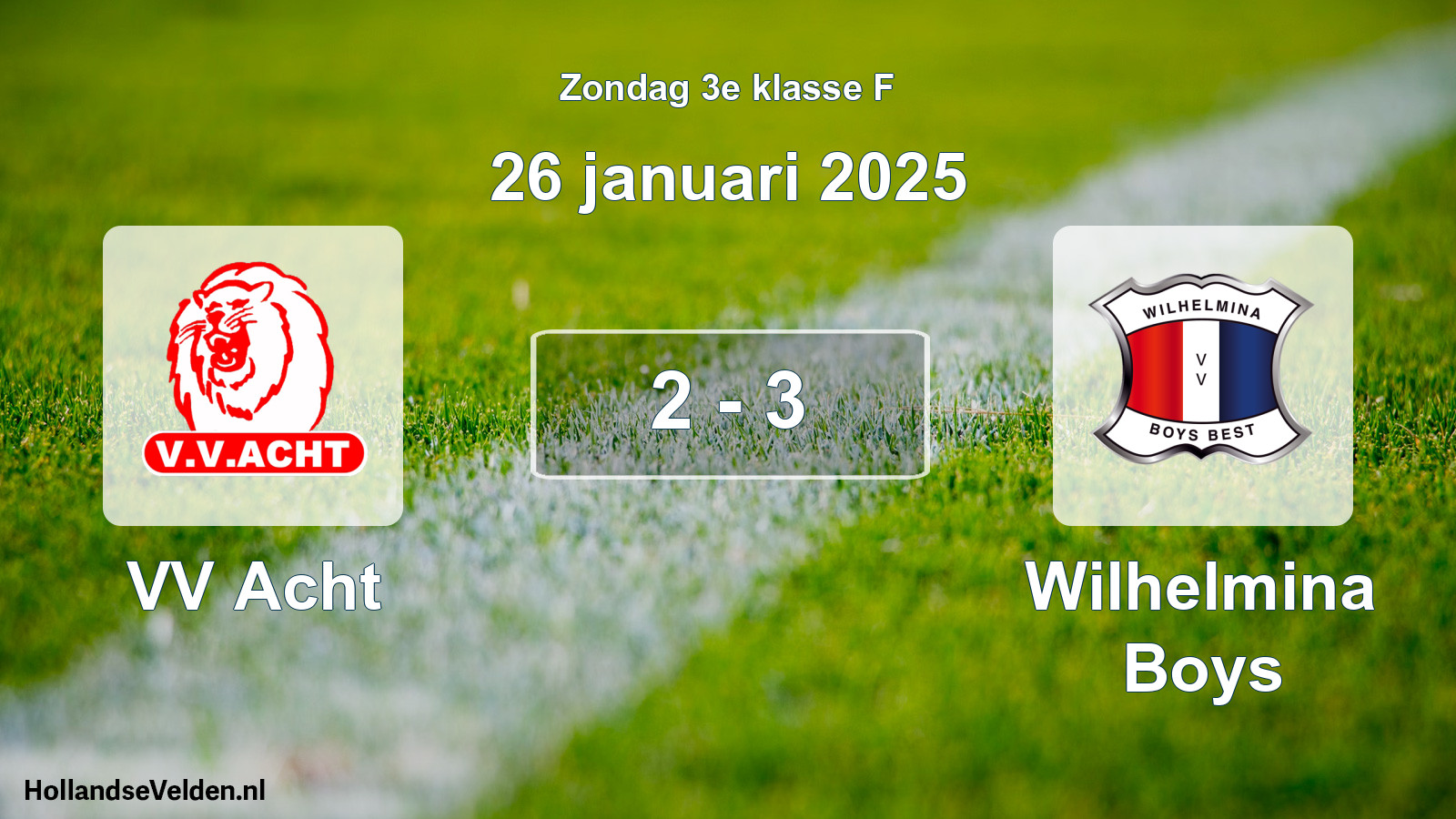 Total number of matches played: VV Acht - Wilhelmina Boys 2 - 3 (26 January 2025)