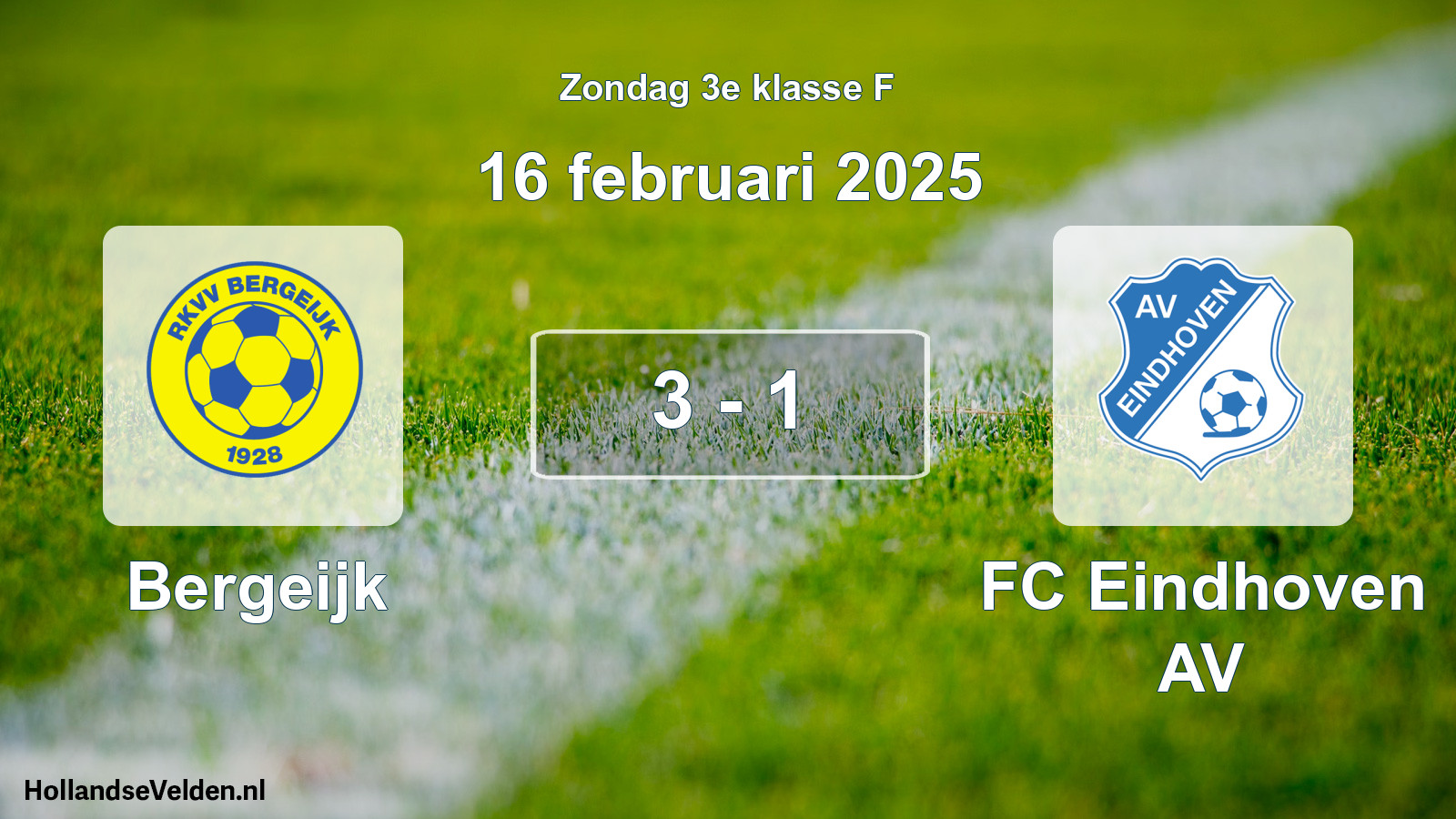 Total number of matches played: Bergeijk - FC Eindhoven AV 3 - 1 (16 February 2025)