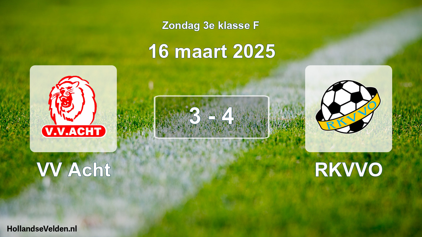 Total number of matches played: VV Acht - RKVVO 3 - 4 (16 March 2025)