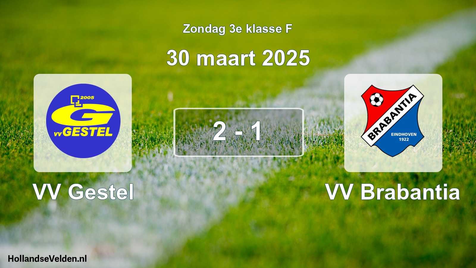 Total number of matches played: VV Gestel - VV Brabantia 2 - 1 (30 March 2025)