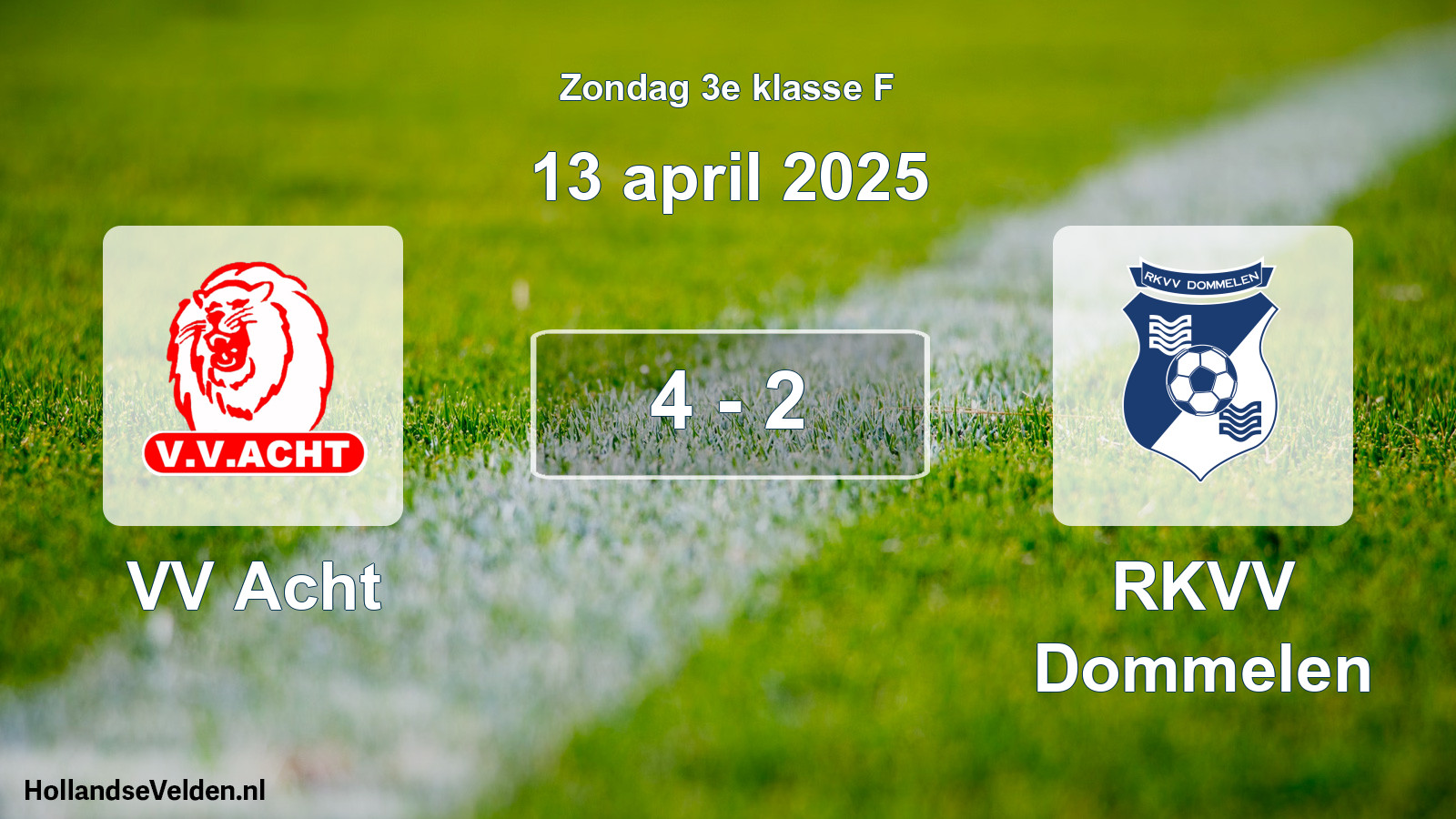 Total number of matches played: VV Acht - RKVV Dommelen 4 - 2 (13 April 2025)
