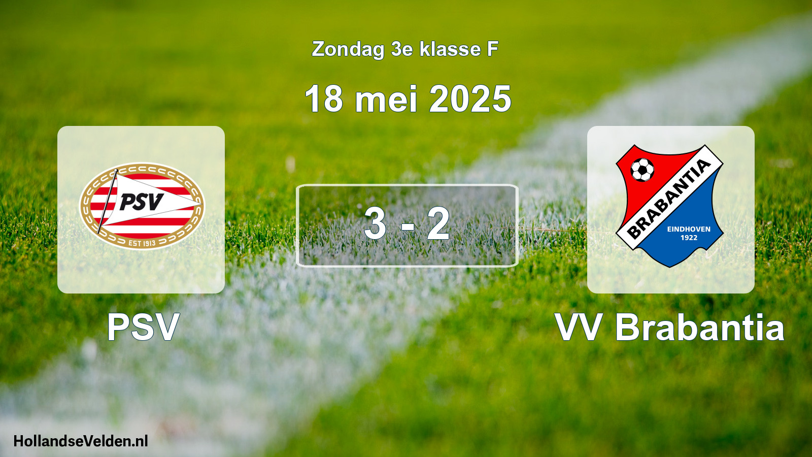 Total number of matches played: PSV - VV Brabantia 3 - 2 (18 May 2025)