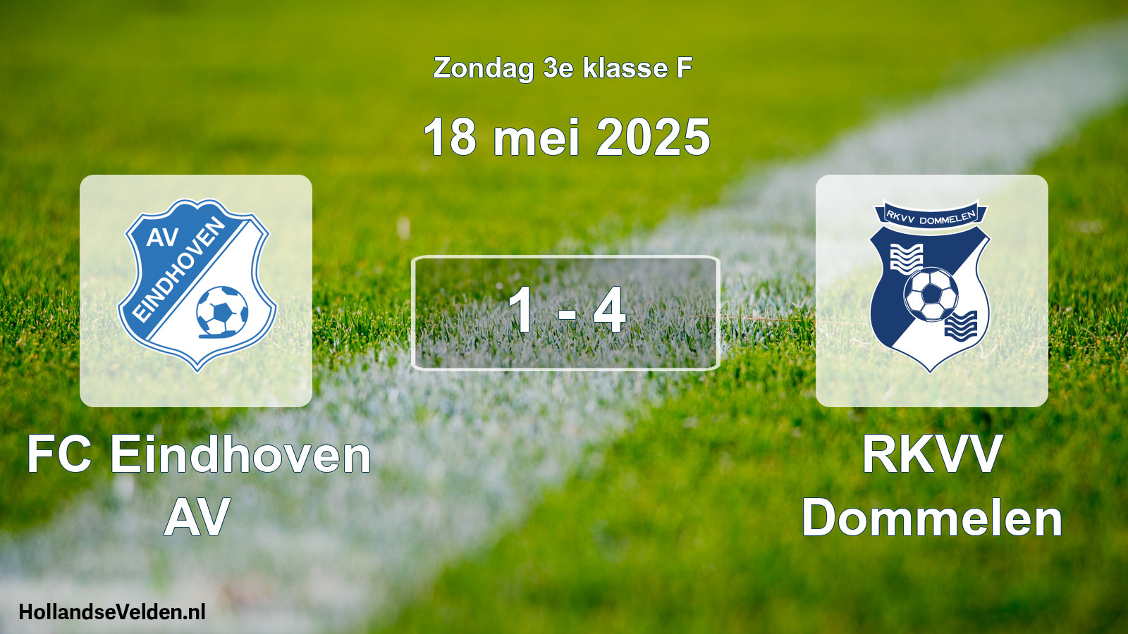 Total number of matches played: FC Eindhoven AV - RKVV Dommelen 1 - 4 (18 May 2025)