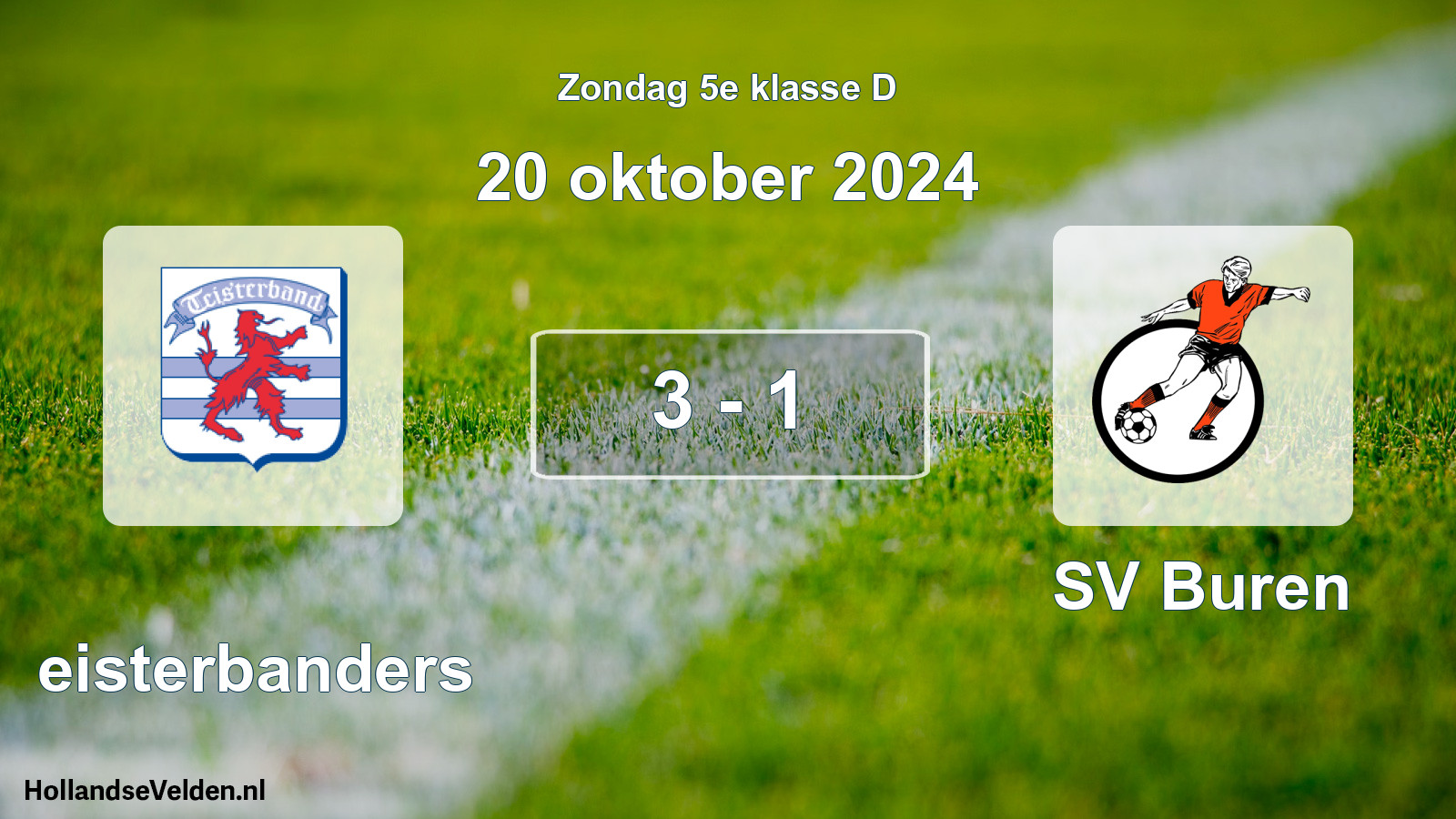 Total number of matches played: Teisterbanders - SV Buren 3 - 1 (20 October 2024)