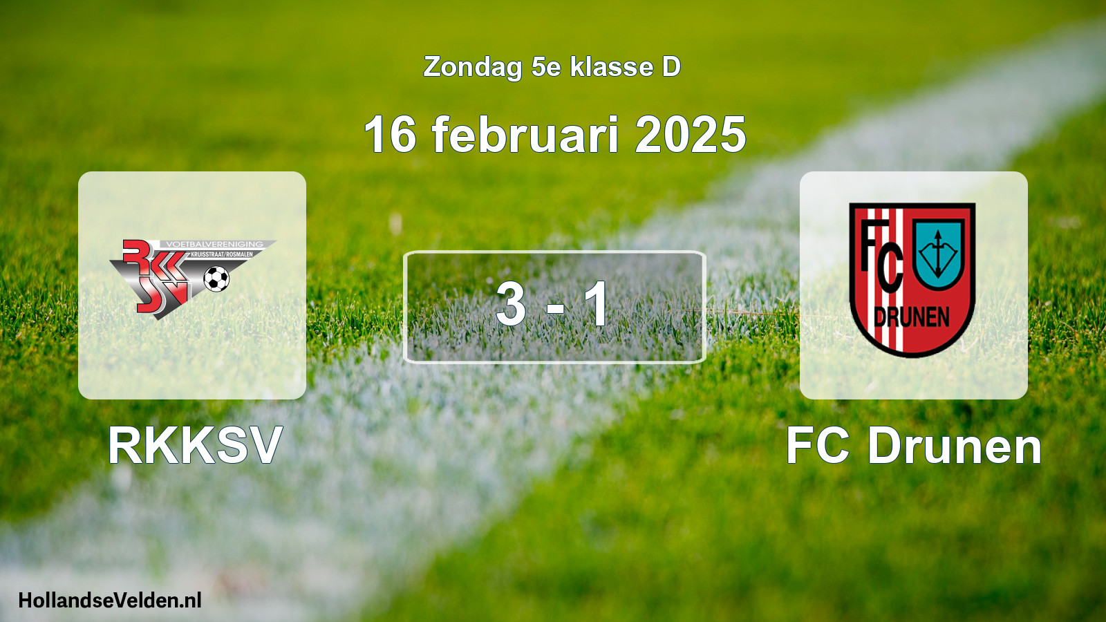 Total number of matches played: RKKSV - FC Drunen 3 - 1 (16 February 2025)