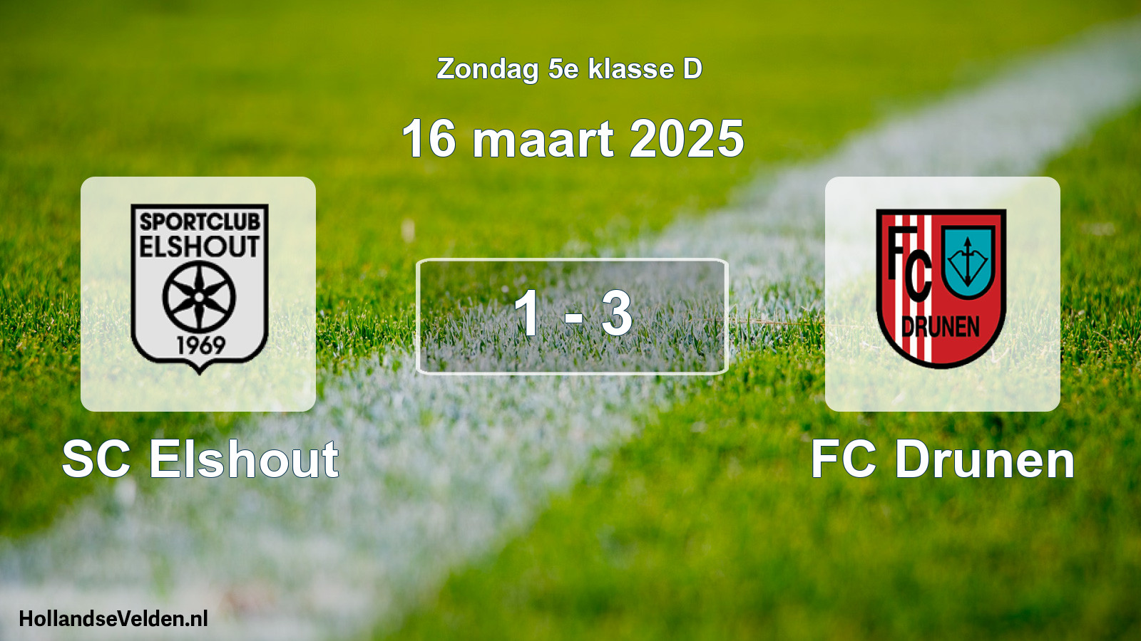 Total number of matches played: SC Elshout - FC Drunen 1 - 3 (16 March 2025)