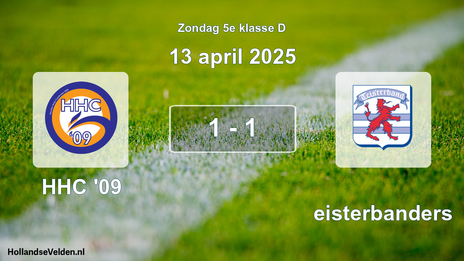 Total number of matches played: HHC '09 - Teisterbanders 1 - 1 (13 April 2025)