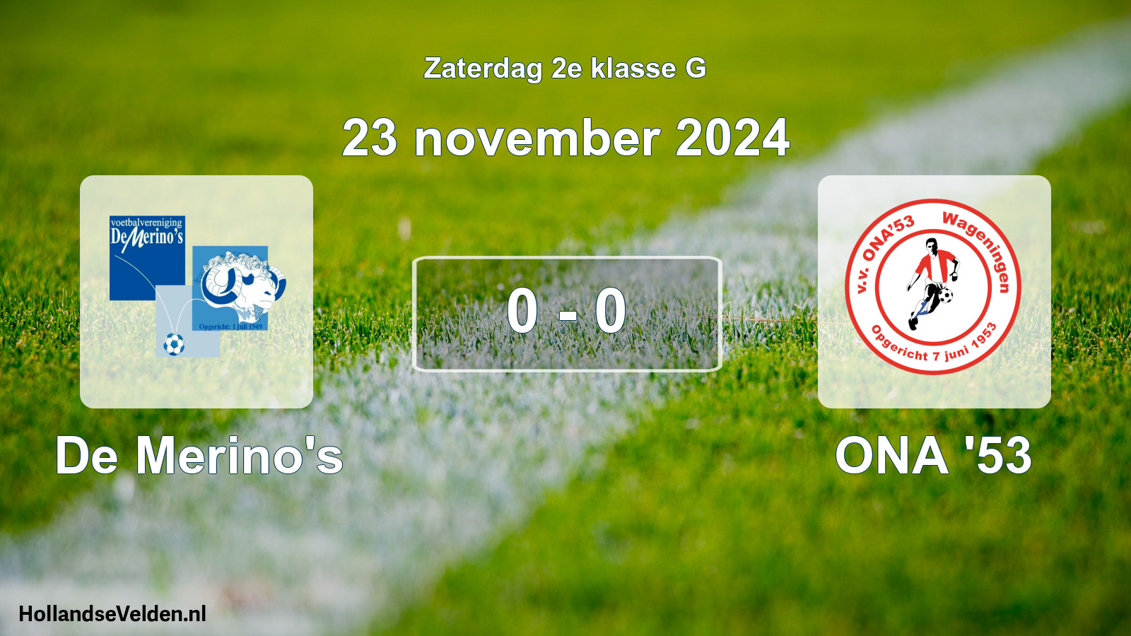Total number of matches played: De Merino's - ONA '53 0 - 0 (23 November 2024)