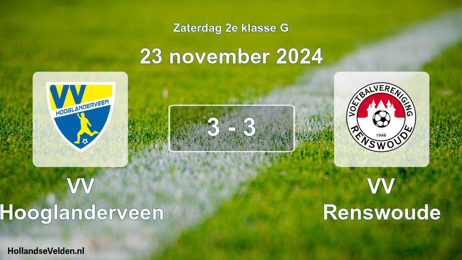 Total number of matches played: VV Hooglanderveen - VV Renswoude 3 - 3 (23 November 2024)