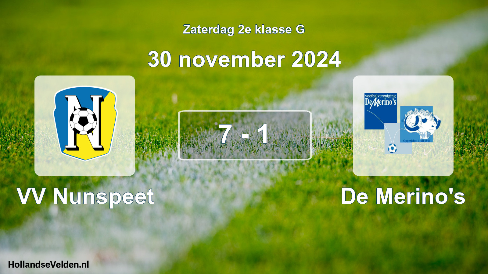 Total number of matches played: VV Nunspeet - De Merino's 7 - 1 (30 November 2024)