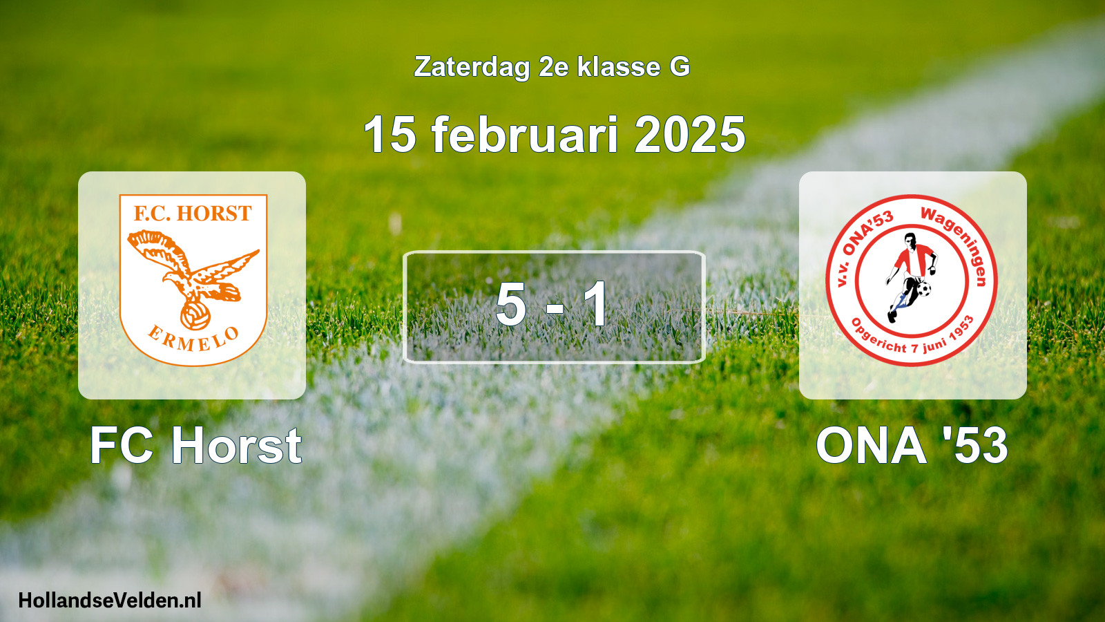 Total number of matches played: FC Horst - ONA '53 5 - 1 (15 February 2025)