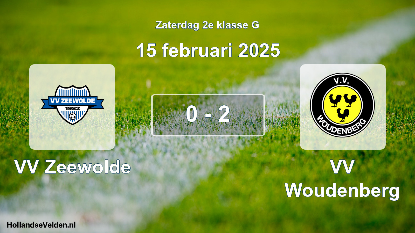 Total number of matches played: VV Zeewolde - VV Woudenberg 0 - 2 (15 February 2025)