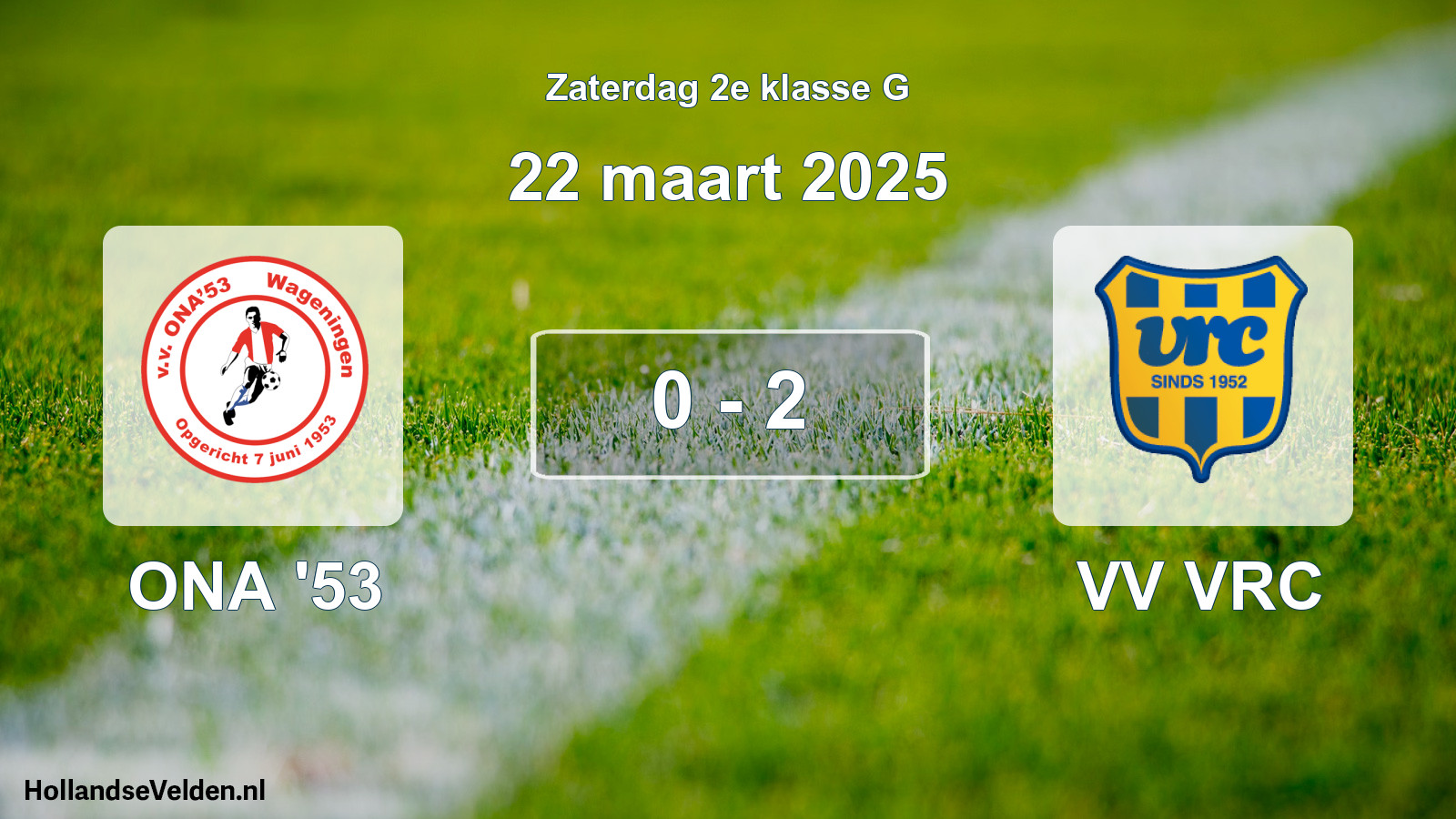 Total number of matches played: ONA '53 - VV VRC 0 - 2 (22 March 2025)
