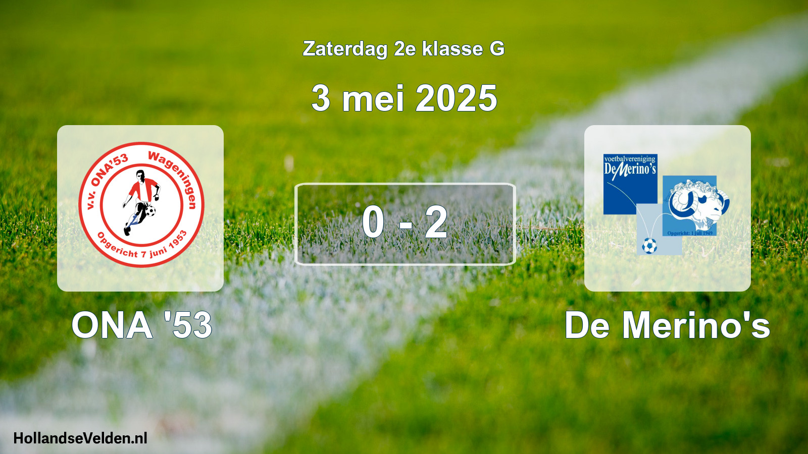 Total number of matches played: ONA '53 - De Merino's 0 - 2 (3 May 2025)