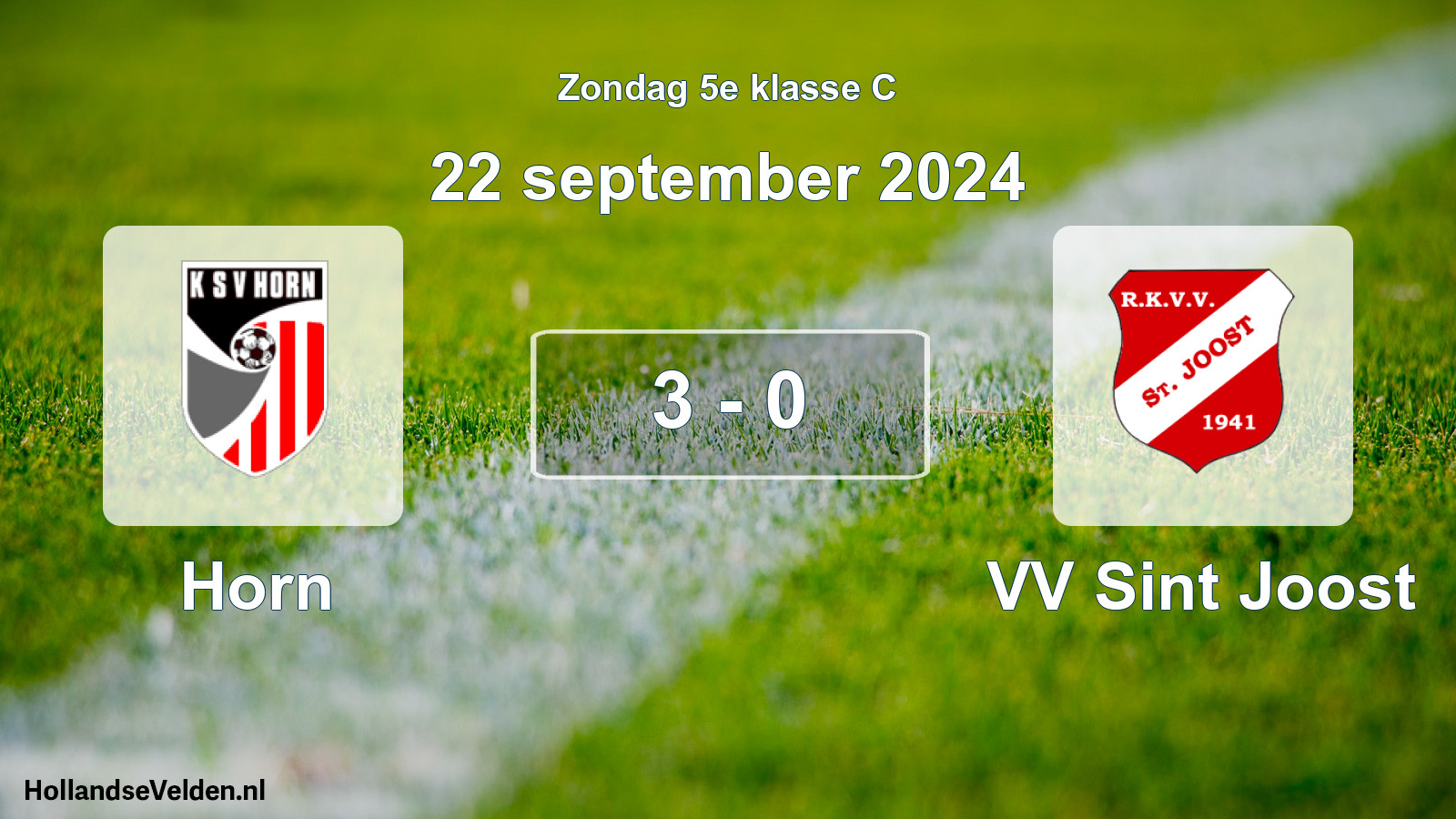 Total number of matches played: Horn - VV Sint Joost 3 - 0 (22 September 2024)