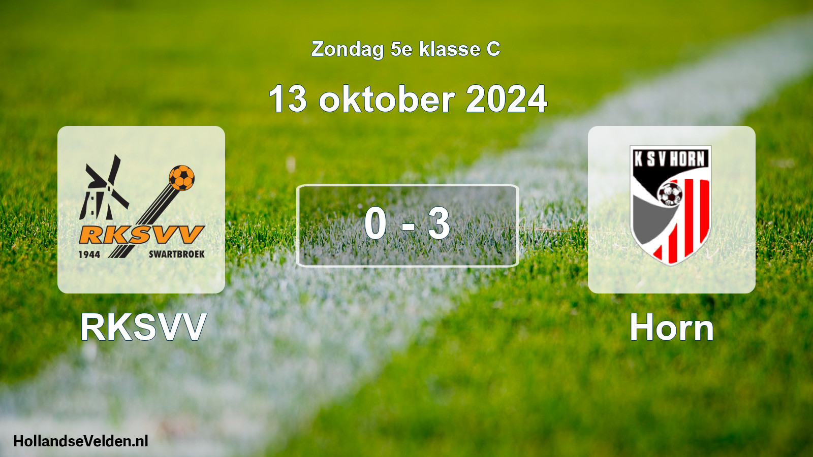 Total number of matches played: RKSVV - Horn 0 - 3 (13 October 2024)