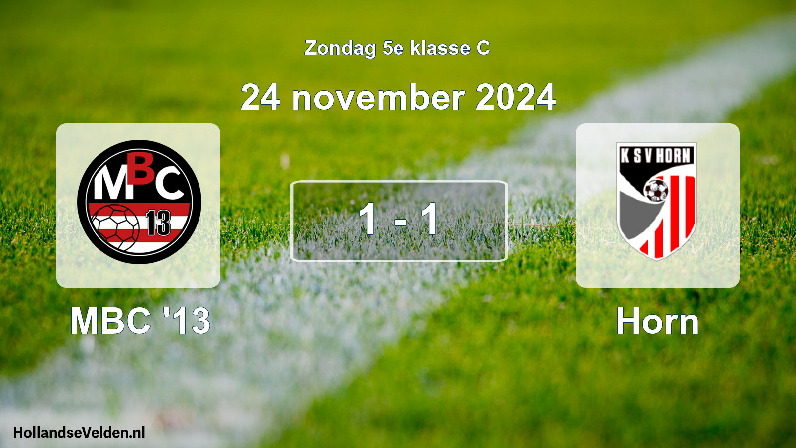 Total number of matches played: MBC '13 - Horn 1 - 1 (24 November 2024)