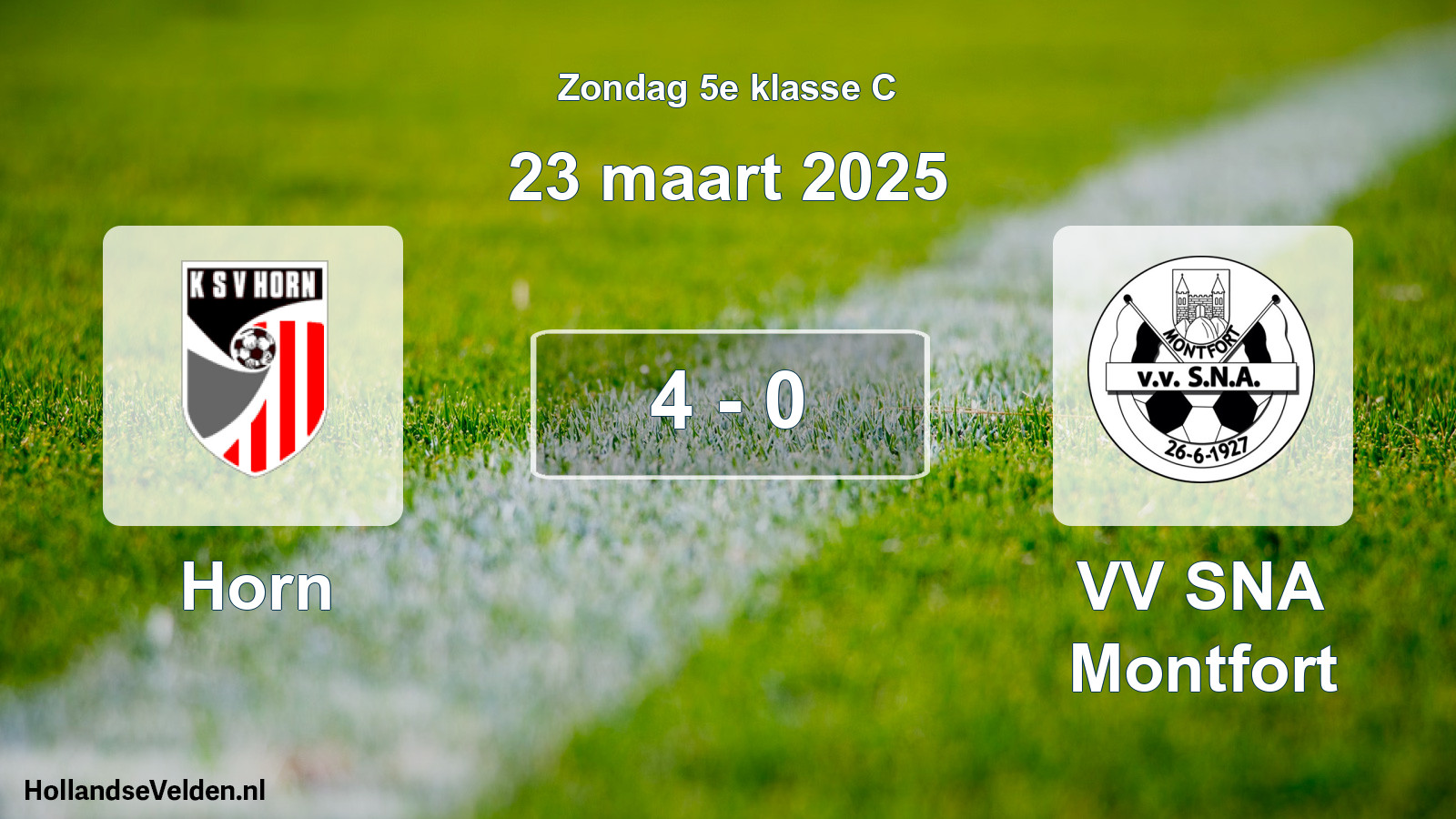 Total number of matches played: Horn - VV SNA Montfort 4 - 0 (23 March 2025)