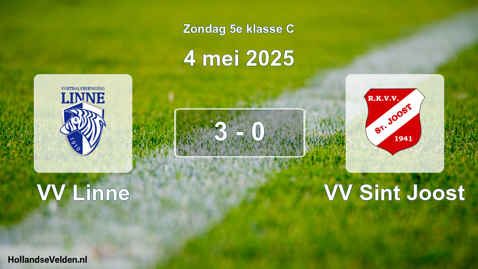 Total number of matches played: VV Linne - VV Sint Joost 3 - 0 (4 May 2025)