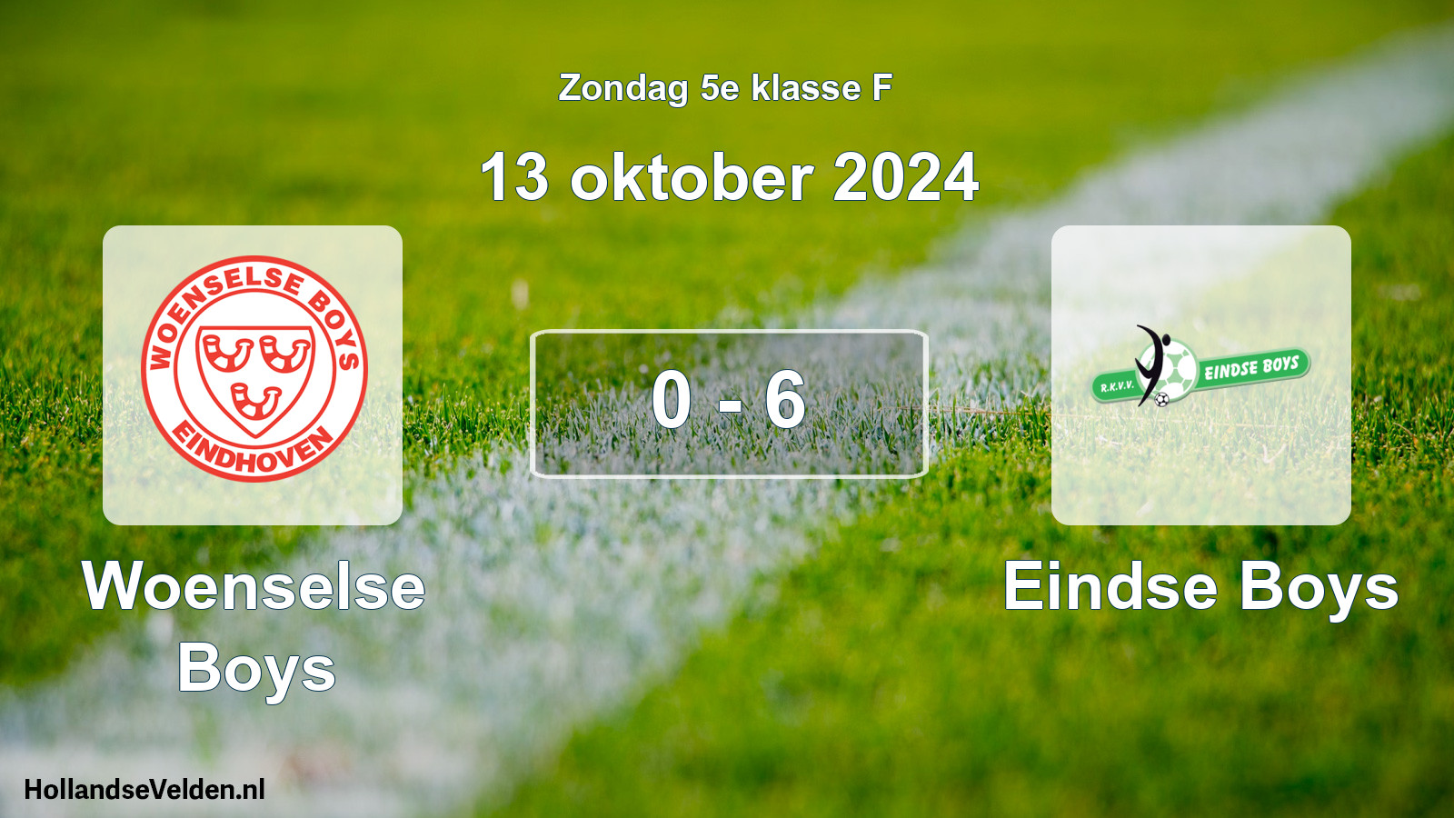 Total number of matches played: Woenselse Boys - Eindse Boys 0 - 6 (13 October 2024)
