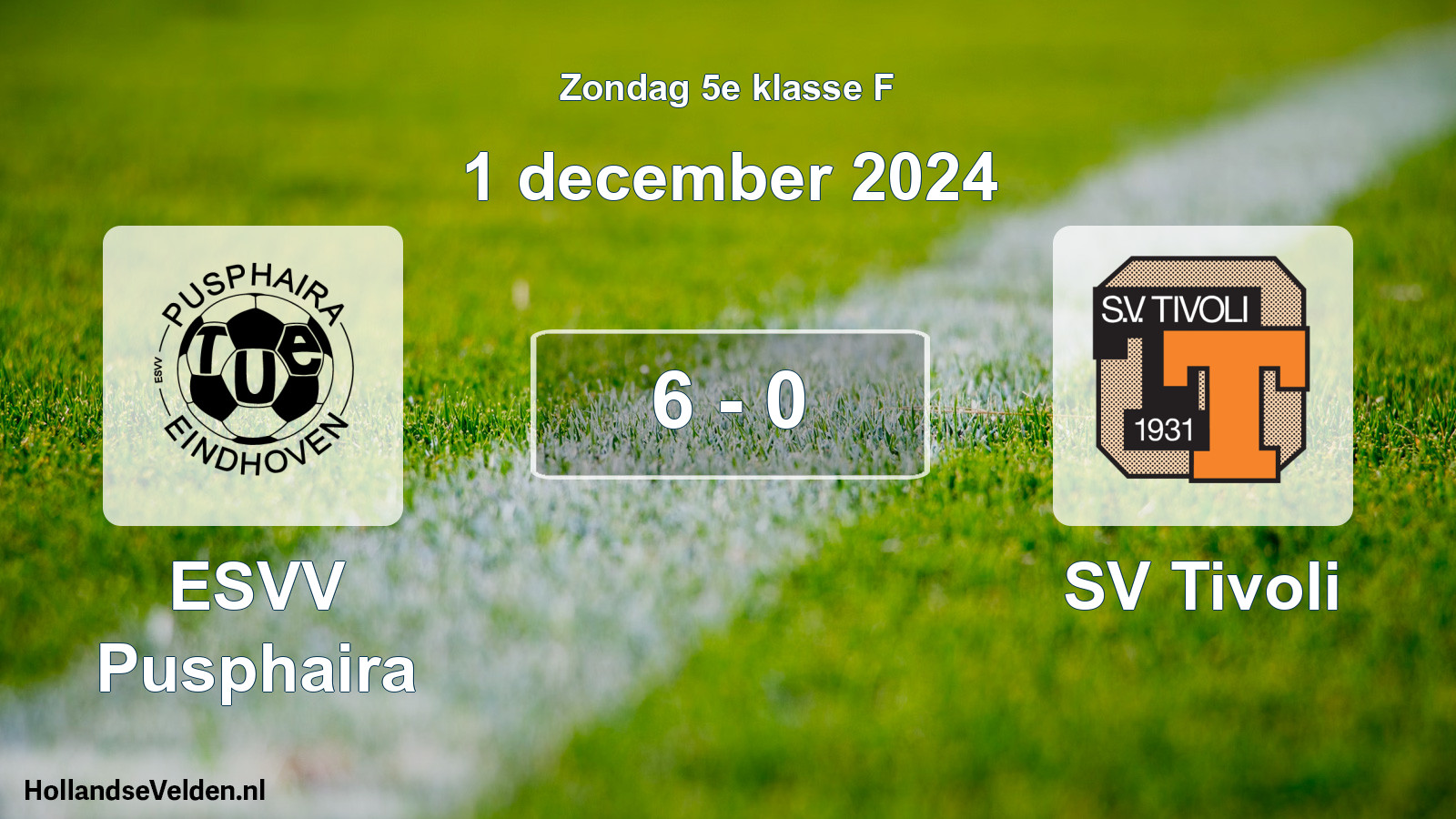 Total number of matches played: ESVV Pusphaira - SV Tivoli 6 - 0 (1 December 2024)