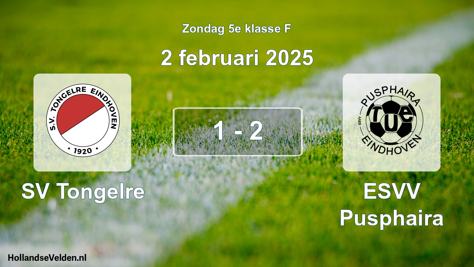 Total number of matches played: SV Tongelre - ESVV Pusphaira 1 - 2 (2 February 2025)